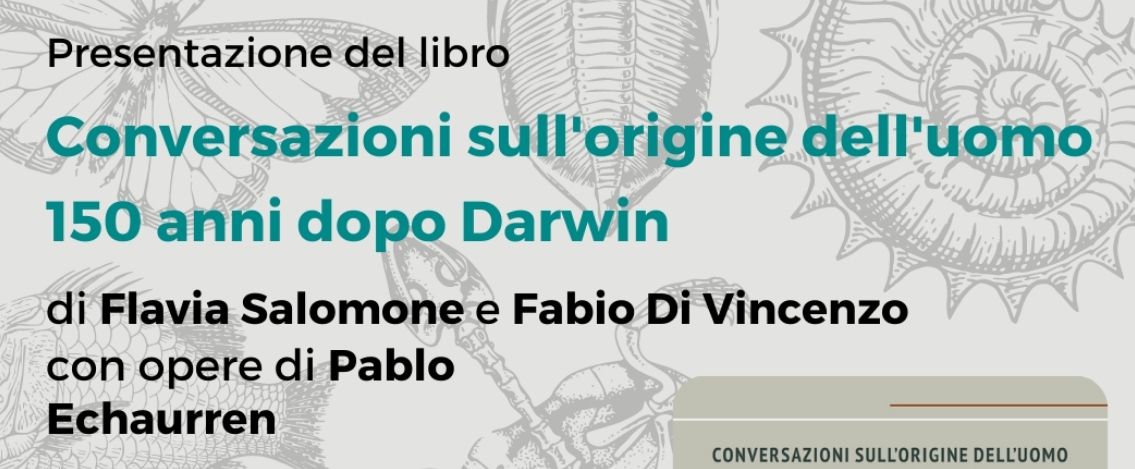 Conversazioni sull’origine dell’uomo 150 anni dopo Darwin, oggi la presentazione