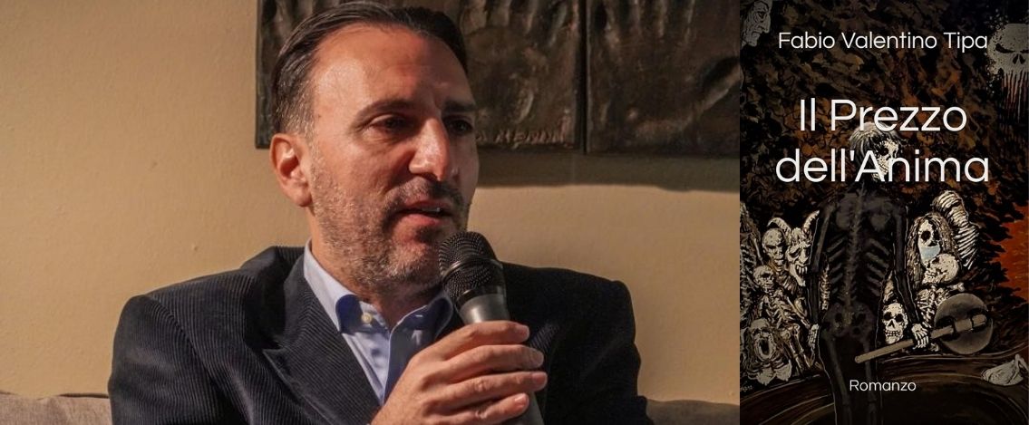 Fabio Valentino Tipa è in libreria con il nuovo romanzo ‘Il Prezzo dell’Anima’