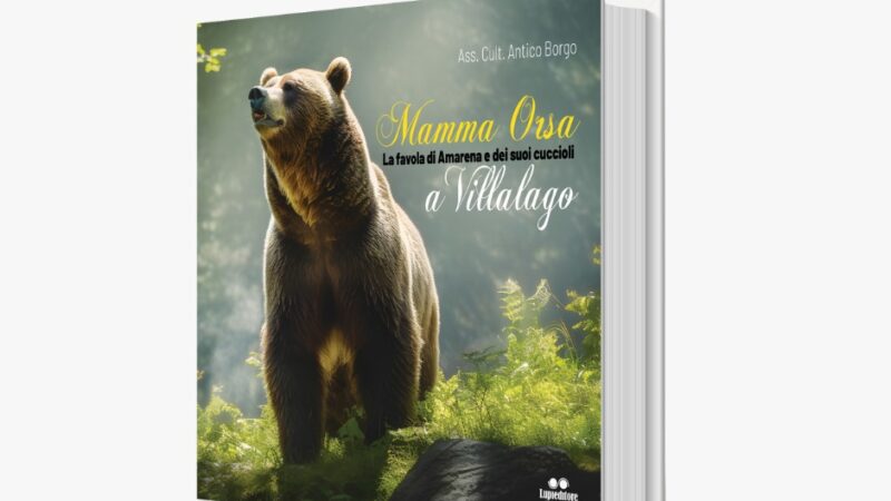 “Mamma Orsa, la favola di Amarena e dei suoi cuccioli a Villalago”, il libro