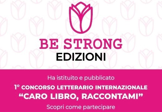 Be Strong Edizioni presenta il Premio “Caro libro, raccontami”