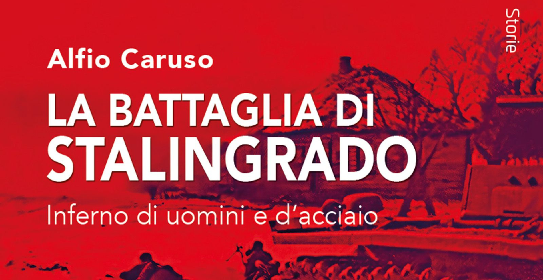 La battaglia di Stalingrado nel libro di Alfio Caruso
